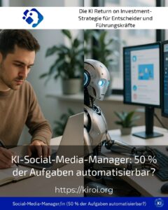 KI-Social-Media-Manager: 50 % der Aufgaben automatisierbar?