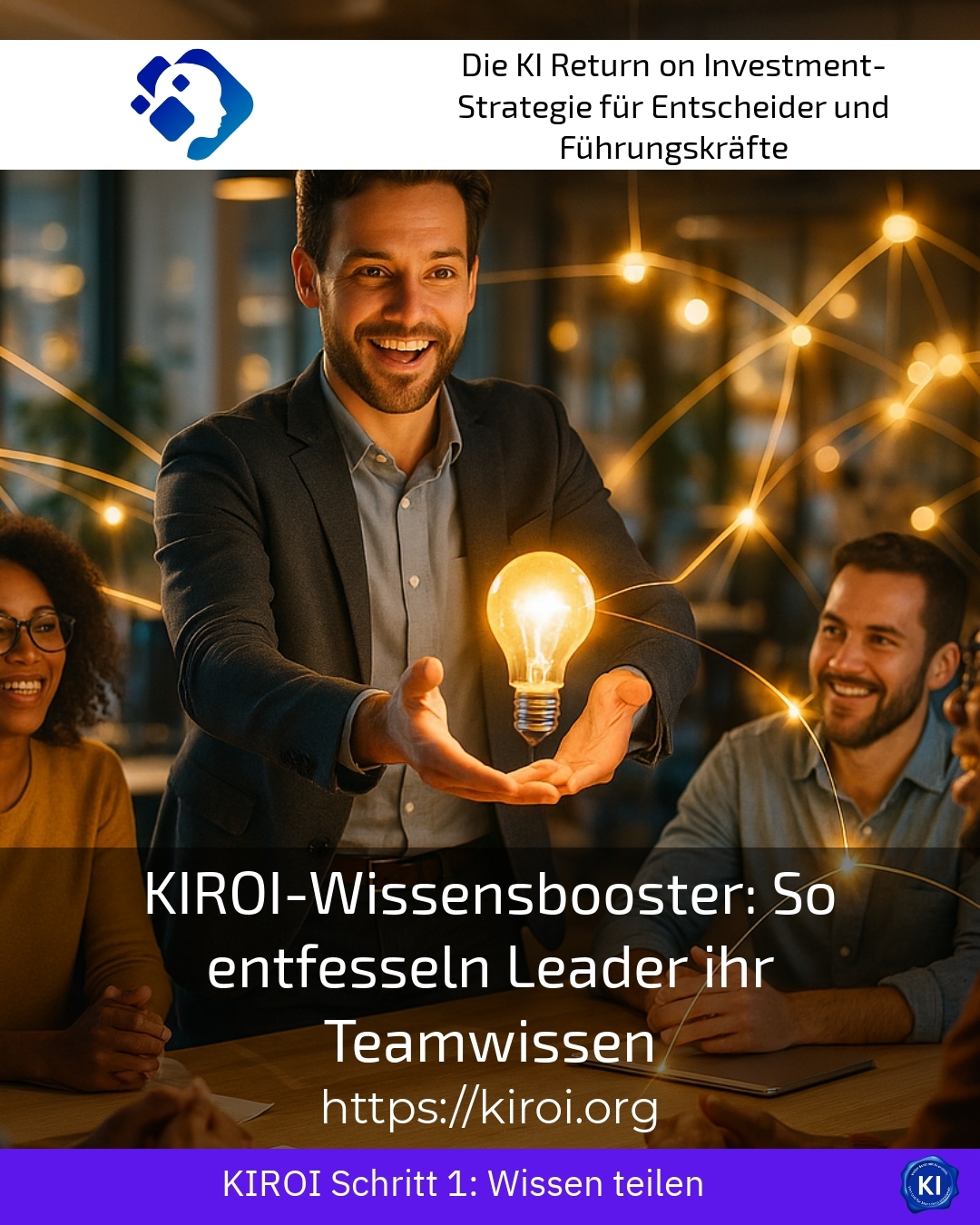 KIROI-Wissensbooster: So entfesseln Leader ihr Teamwissen 4.7 (1359)