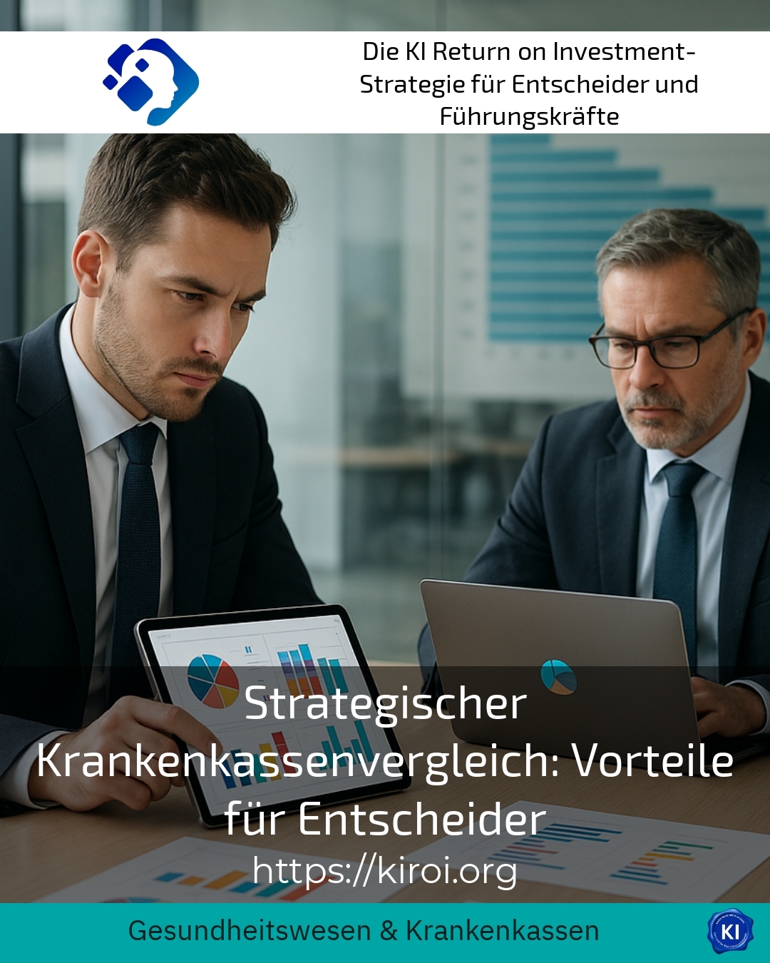 Strategischer Krankenkassenvergleich: Vorteile für Entscheider