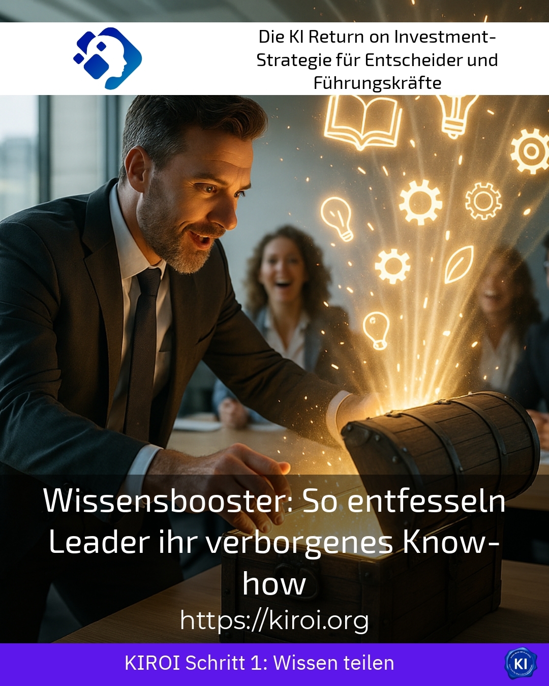 Wissensbooster: So entfesseln Leader ihr verborgenes Know-how 4.7 (1759)