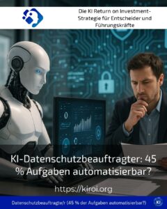 KI-Datenschutzbeauftragter: 45 % Aufgaben automatisierbar?