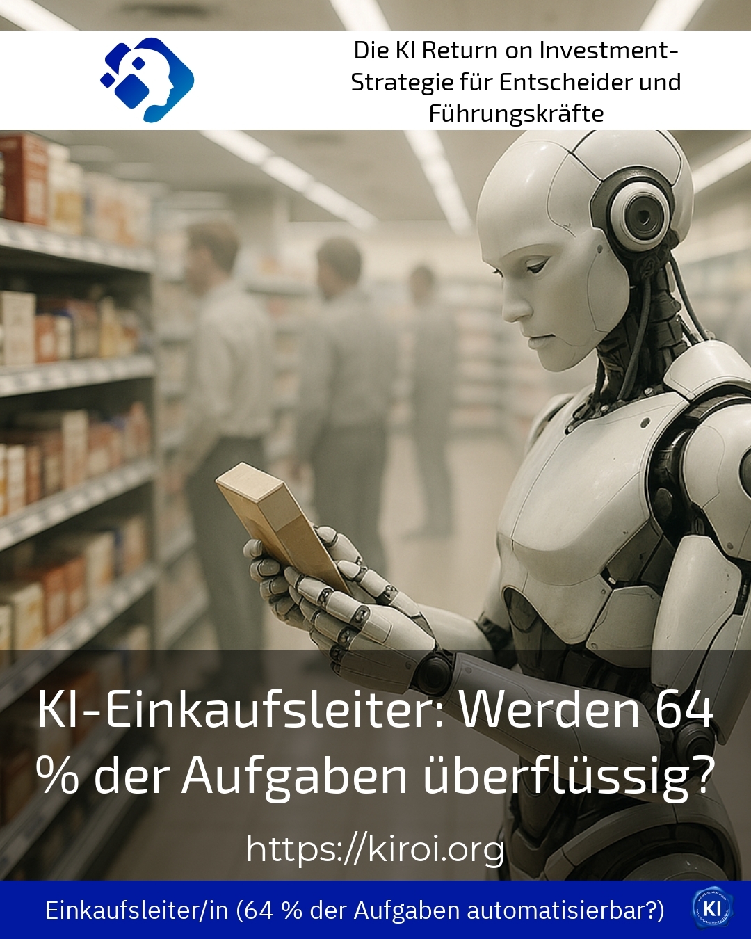 KI-Einkaufsleiter: Werden 64 % der Aufgaben überflüssig? 4.7 (1522)