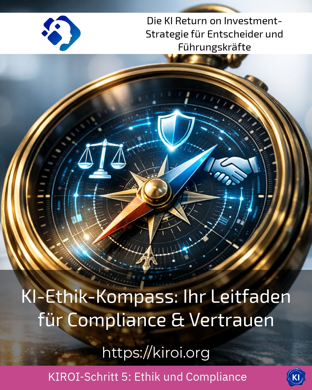 KI-Ethik-Kompass: Ihr Leitfaden für Compliance & Vertrauen