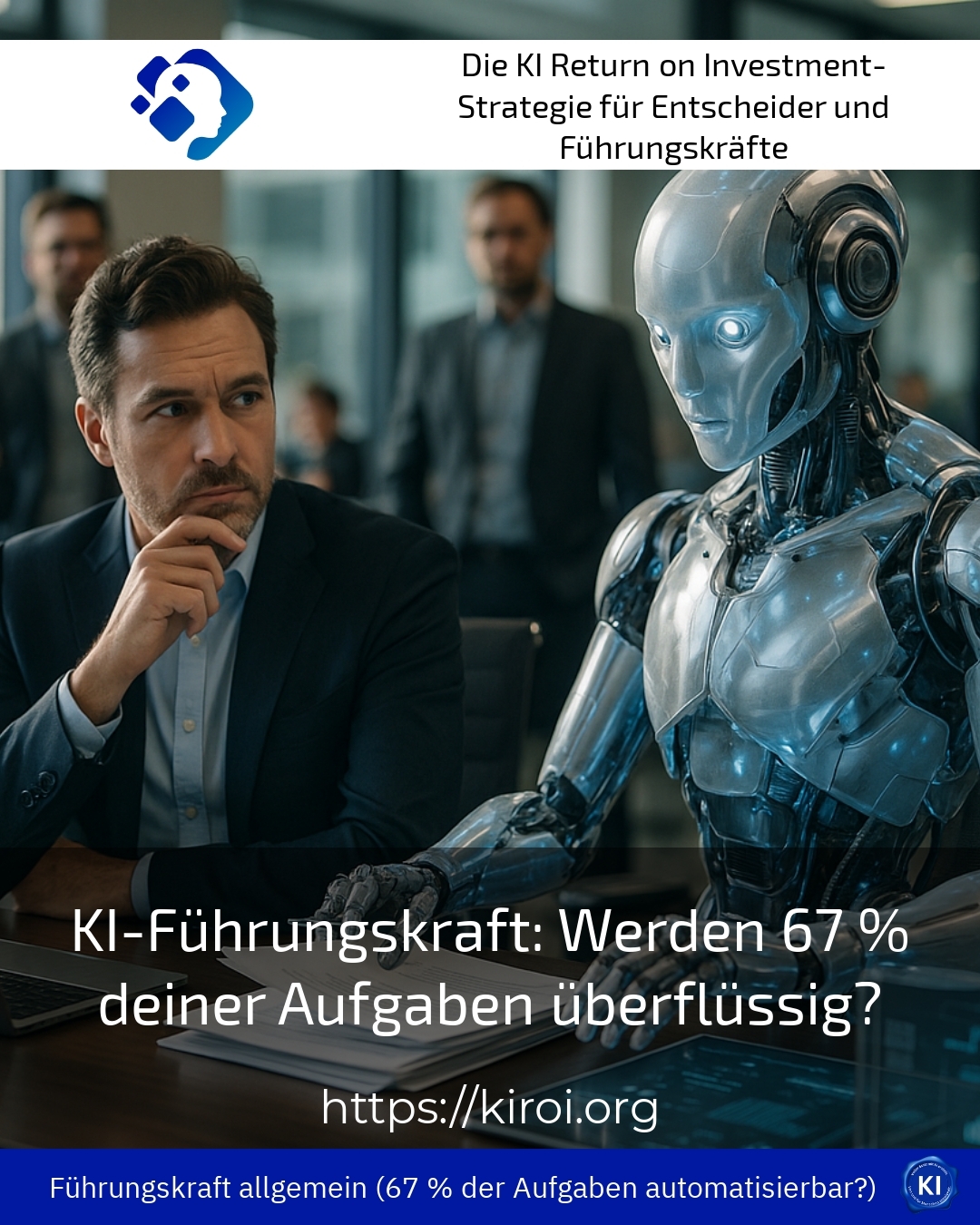 KI-Führungskraft: Werden 67 % deiner Aufgaben überflüssig? 4.9 (941)