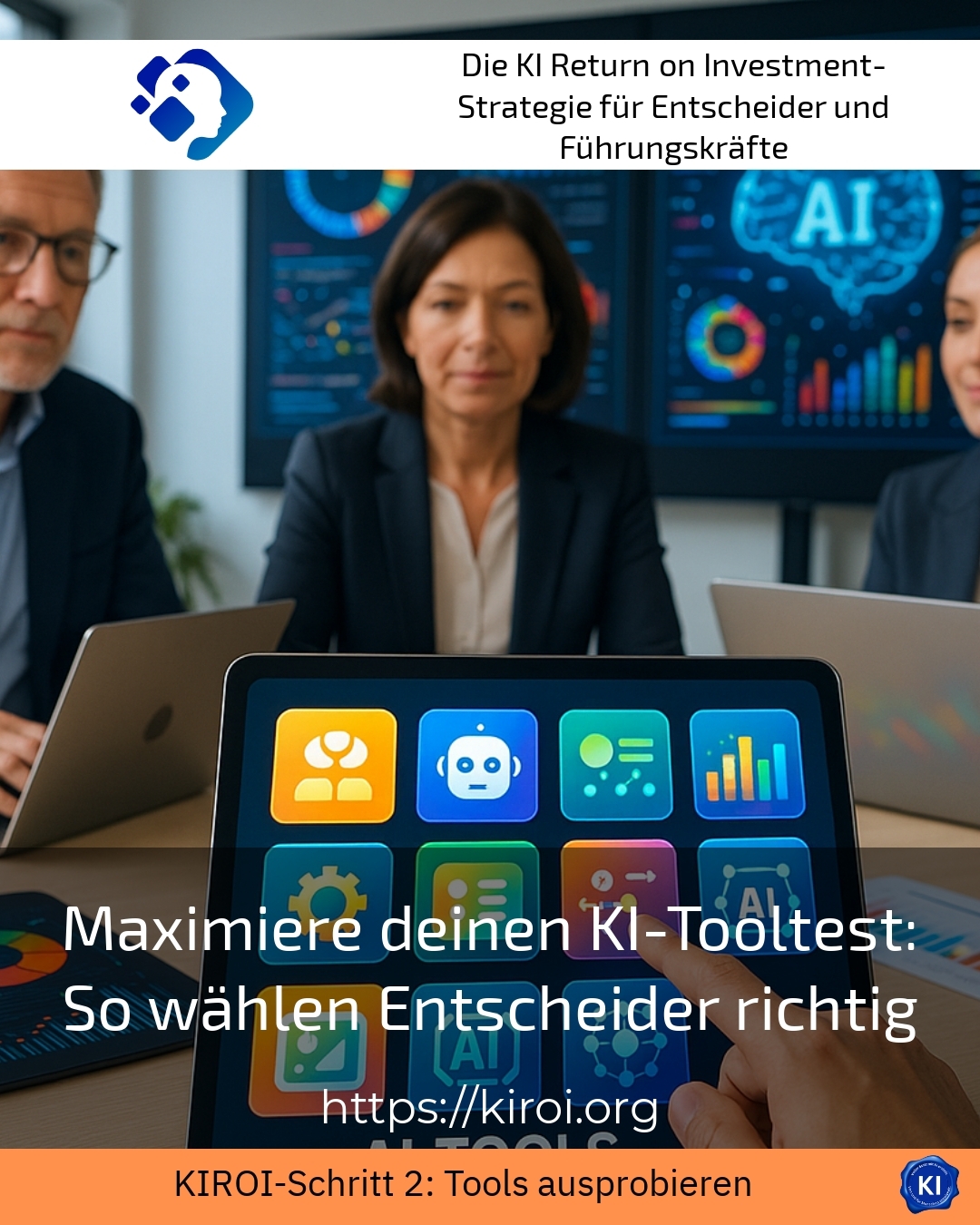 Maximiere deinen KI-Tooltest: So wählen Entscheider richtig 4.1 (911)
