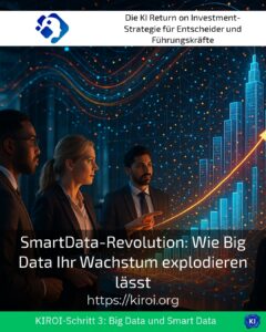 SmartData-Revolution: Wie Big Data Ihr Wachstum explodieren lässt