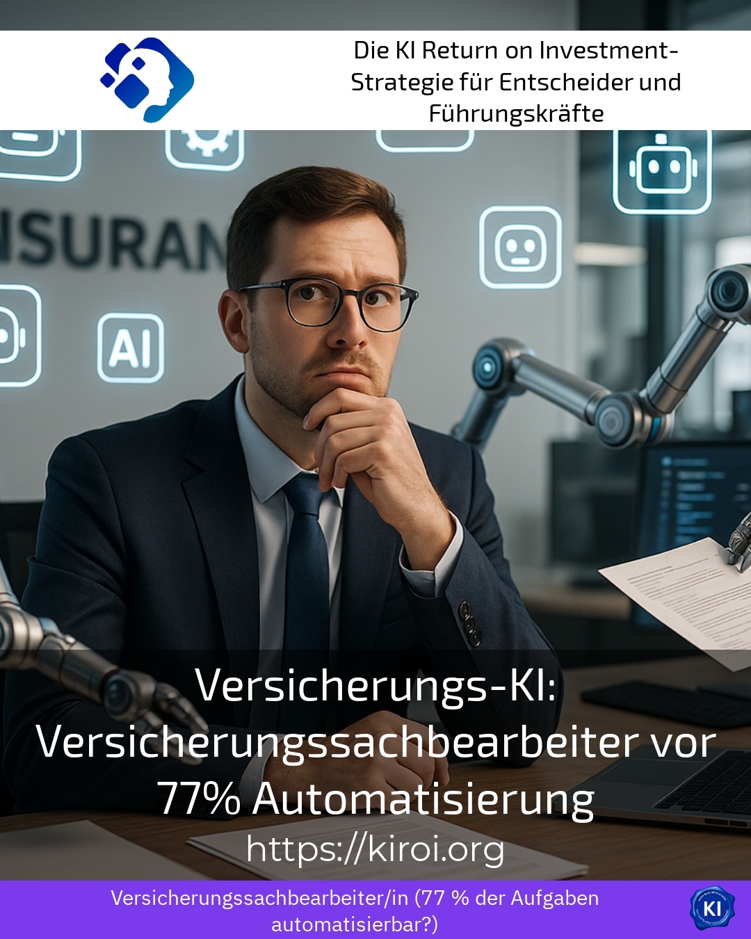 Versicherungs-KI: Versicherungssachbearbeiter vor 77% Automatisierung 4.8 (1436)