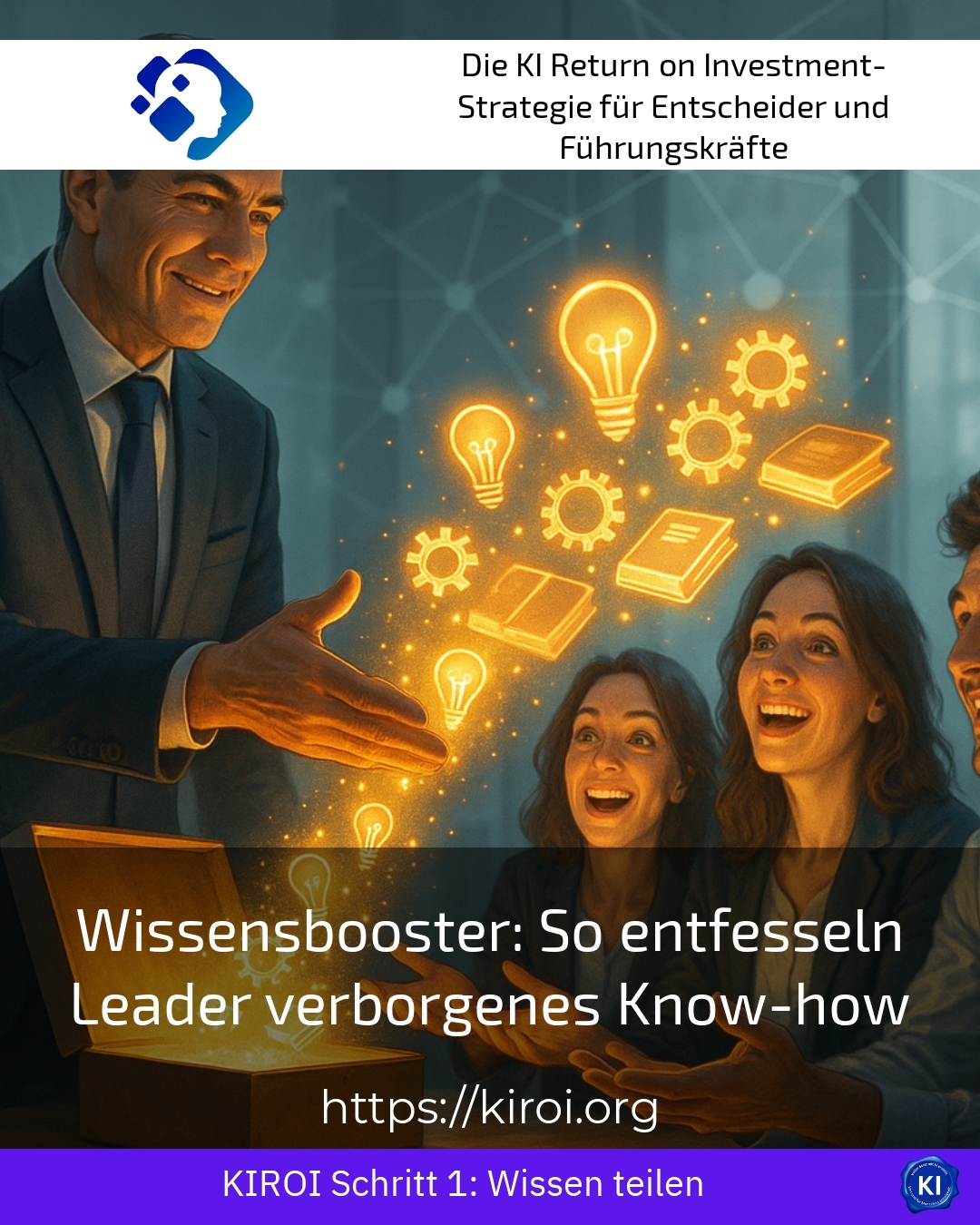 Knowledge booster: This is how leaders unlock hidden know-how 4.4 (787)