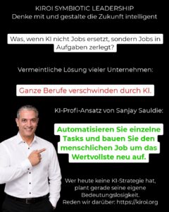 „Was, wenn KI keine Jobs ersetzt, sondern Aufgaben? Wie Führungskräfte jetzt Rollen neu denken, Produktivität skalieren und Wettbewerbsvorteile sichern“